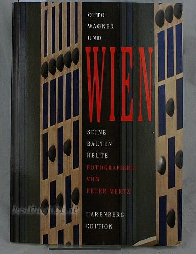 Otto Wagner und Wien. Seine Bauten heute Natural Sciences