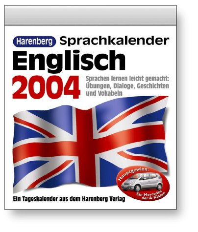 Harenberg Sprachkalender Englisch 2004. Sprachen lernen leicht gemacht: Übungen, Dialoge, Geschichten und Vokabeln Calendars