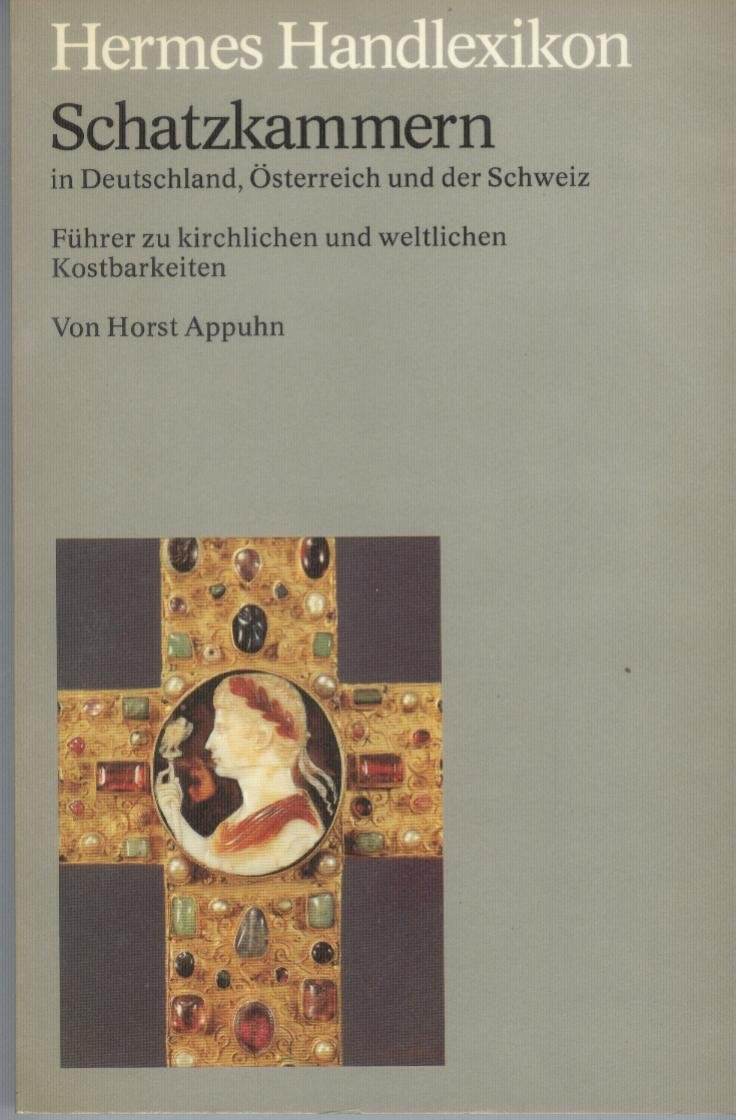 Hermes Handlexikon. Schatzkammern in Deutschland, Österreich und der Schweiz. Führer zu kirchlichen und weltlichen Kostbarkeiten. Film, Art & Culture