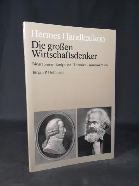 Hermes Handlexikon. Die großen Wirtschaftsdenker. Biographien, Ereignisse, Theorien, Kontroversen. Memories