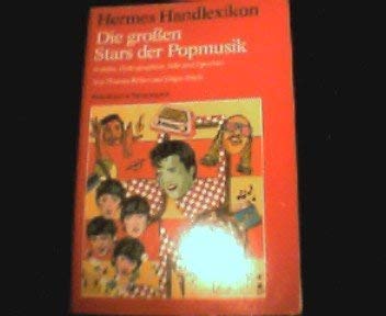 Die grossen Stars der Popmusik. Porträts, Diskographien, Daten, Fakten Books