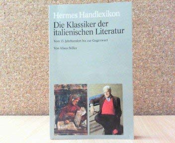 Die Klassiker der italienischen Literatur. Vom 14. Jahrhundert bis zur Gegenwart Foreign Languages ​​& Dictionaries
