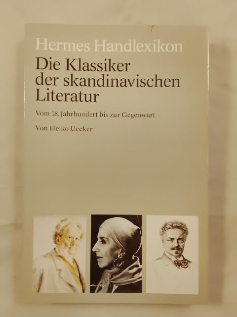 Die Klassiker der skandinavischen Literatur. Vom 18. Jahrhundert bis zur Gegenwart Politics & History