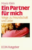 Ein Partner für mich. Wege zu Freundschaft und Liebe. ( ECON Ratgeber). Books