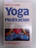 Yoga Meditation. Schulung zur Selbstverwirklichung. ( ECON Ratgeber) Lifestyle