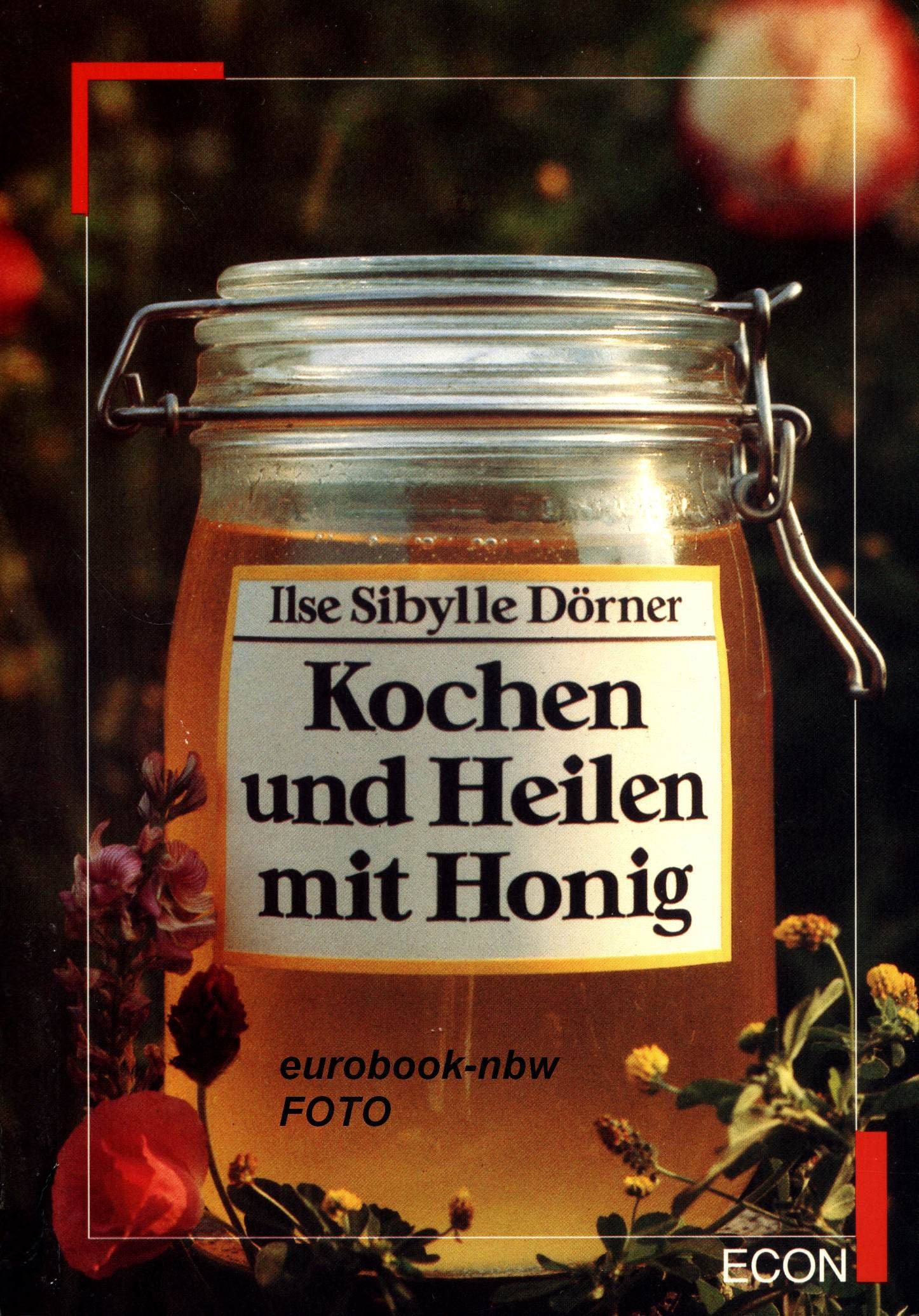 Product Image: Kochen und Heilen mit Honig. ( ECON Ratgeber).