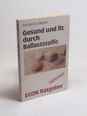 Gesund und fit durch Ballaststoffe. ( ECON Ratgeber). Books
