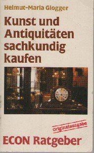 Kunst und Antiquitäten sachkundig kaufen. ( ECON Ratgeber). Books