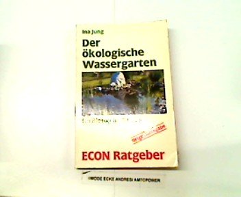 Der ökologische Wassergarten. Ein Biotop im Garten. (ECON Ratgeber). Leisure, Home & Garden