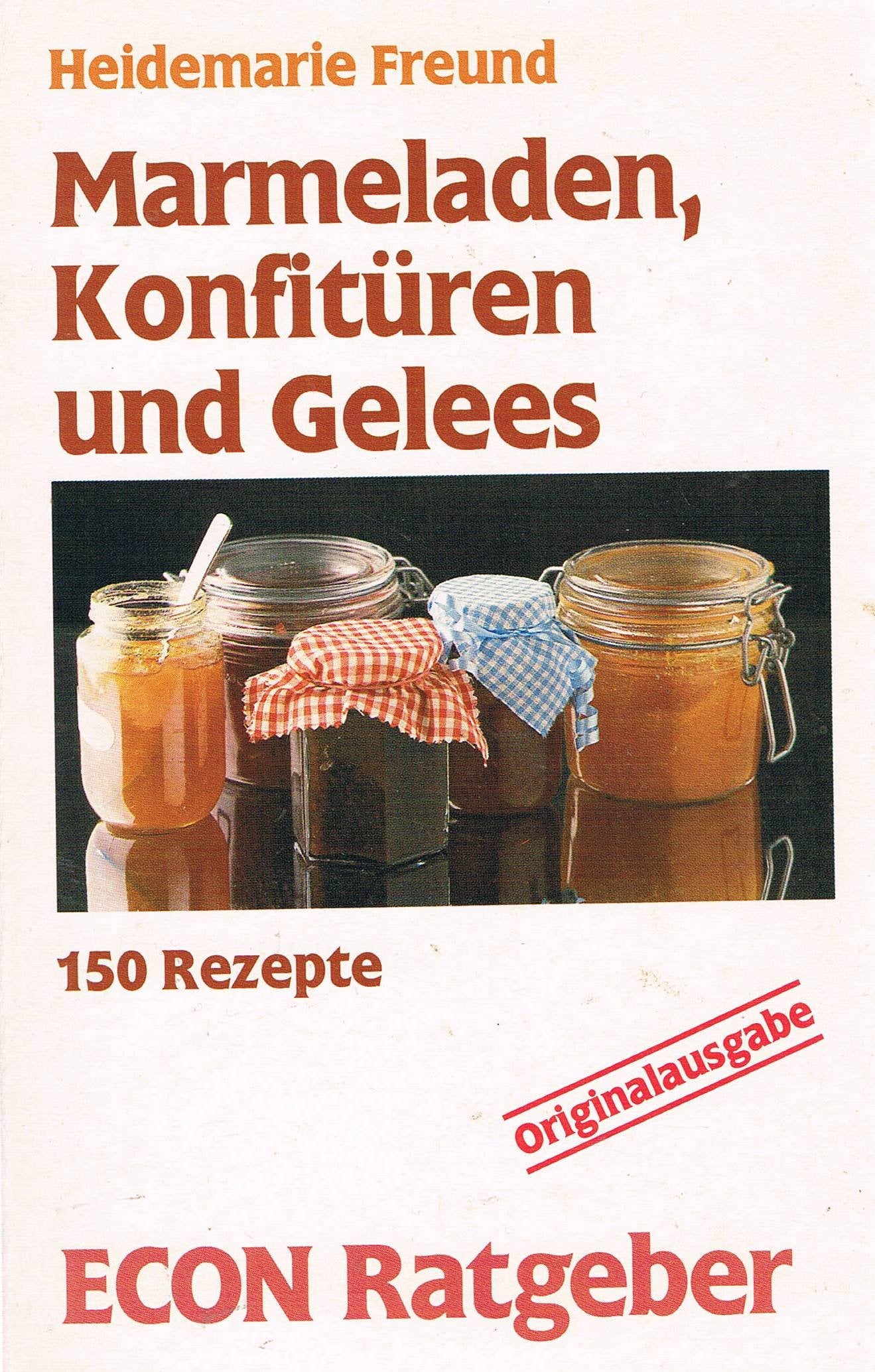 Marmeladen, Konfitüren und Gelees. 150 Rezepte. ( ECON Ratgeber). Books