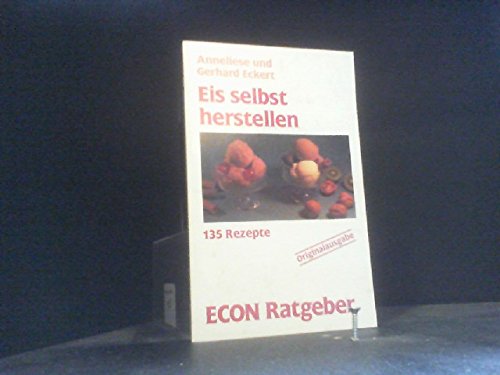 Eis selbst herstellen. Rezepte. ( ECON Ratgeber). Books