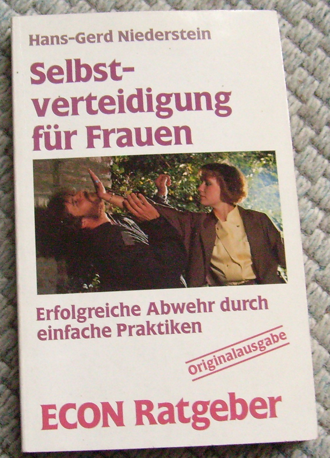 Selbstverteidigung für Frauen. Erfolgreiche Abwehr durch einfache Praktiken. Psychology