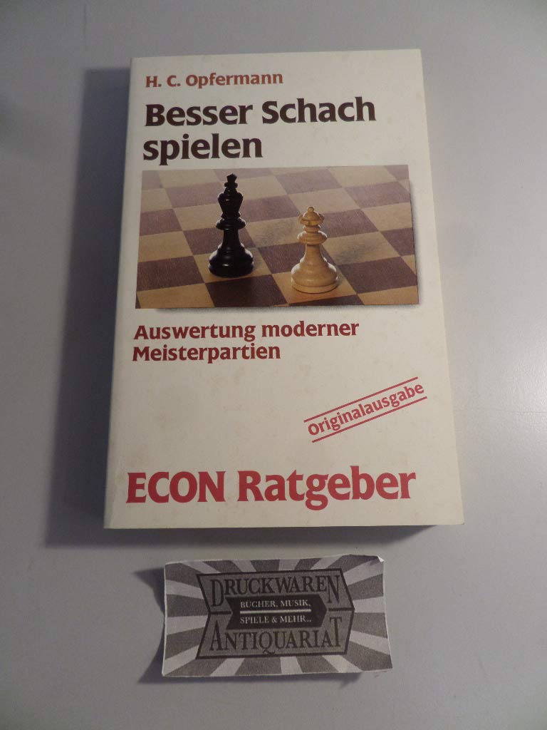 Besser Schach spielen. Auswertung moderner Meisterpartien. ( ECON Ratgeber). book