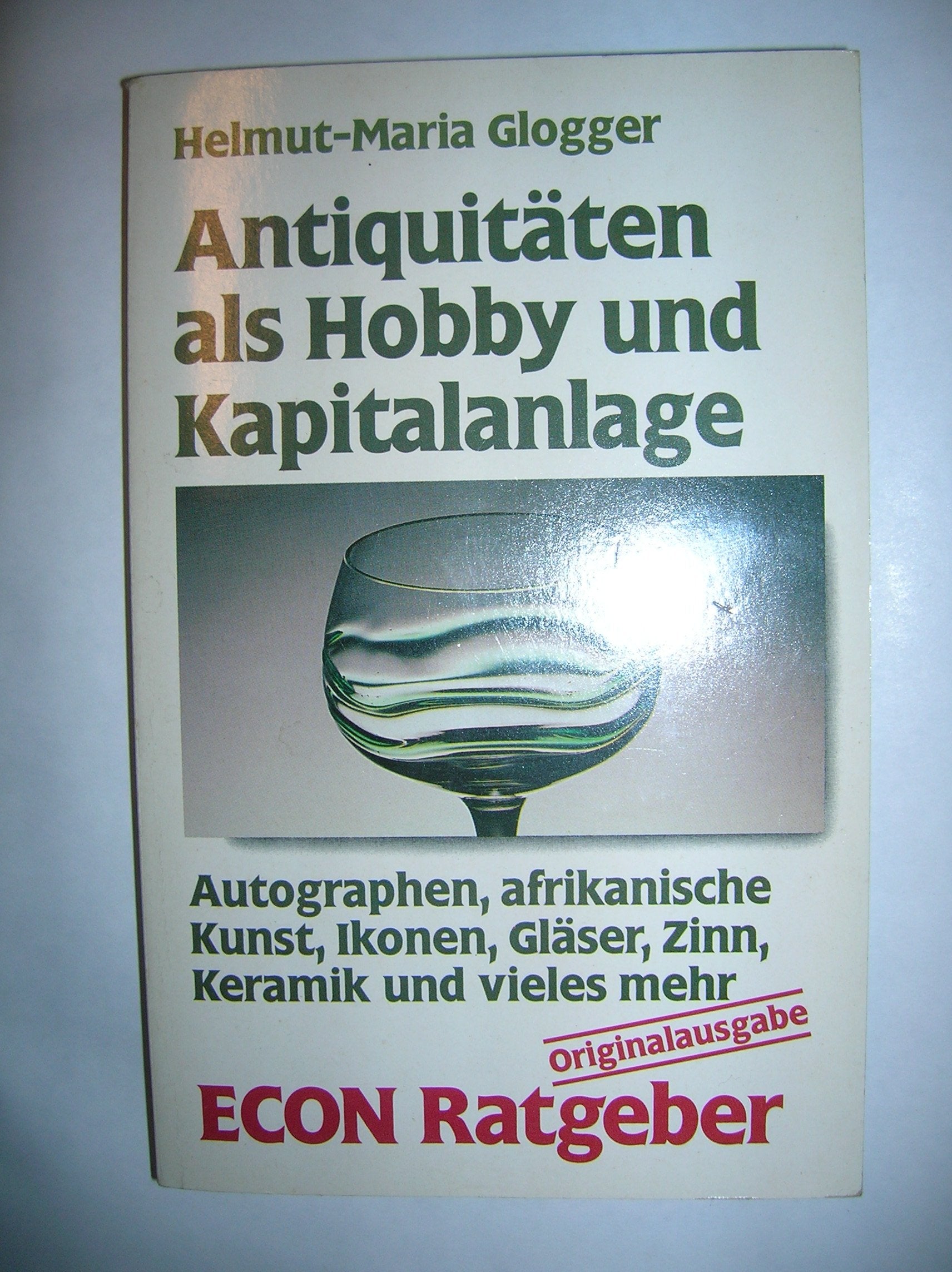 Antiquitäten als Hobby und Kapitalanlage Leisure, Home & Garden