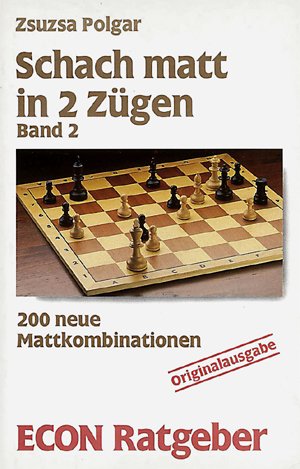 Schach matt in 2 Zügen, Band 2: 200 neue Mattkombinationen Books