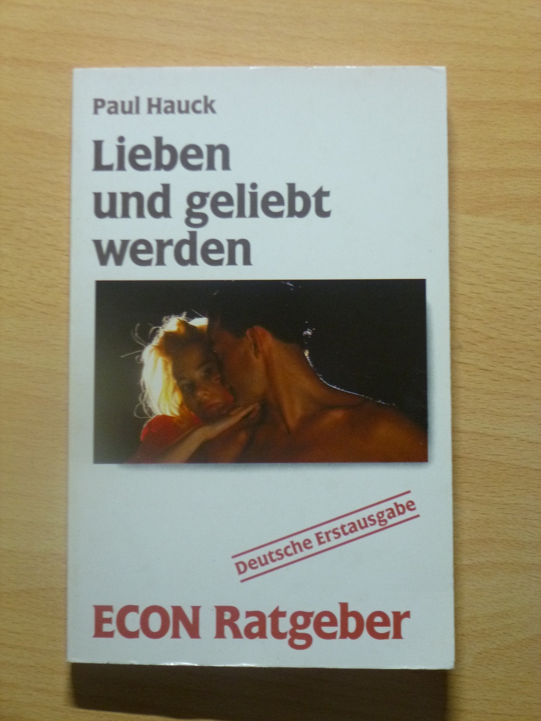 Lieben und geliebt werden. ( ECON Ratgeber). Books