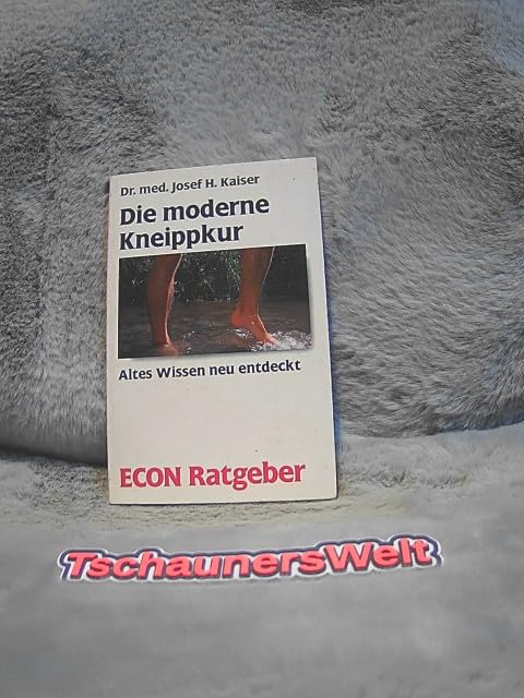 Die moderne Kneippkur. Altes Wissen neu entdeckt. ( ECON Ratgeber). Books