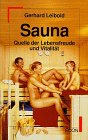 Sauna. Quelle der Lebensfreude und Vitalität. ( ECON Ratgeber). Books