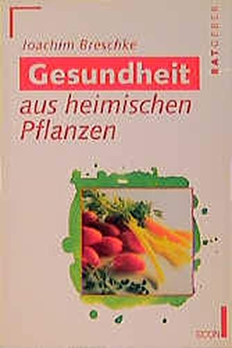 Gesundheit aus heimischen Pflanzen Leisure, Home & Garden