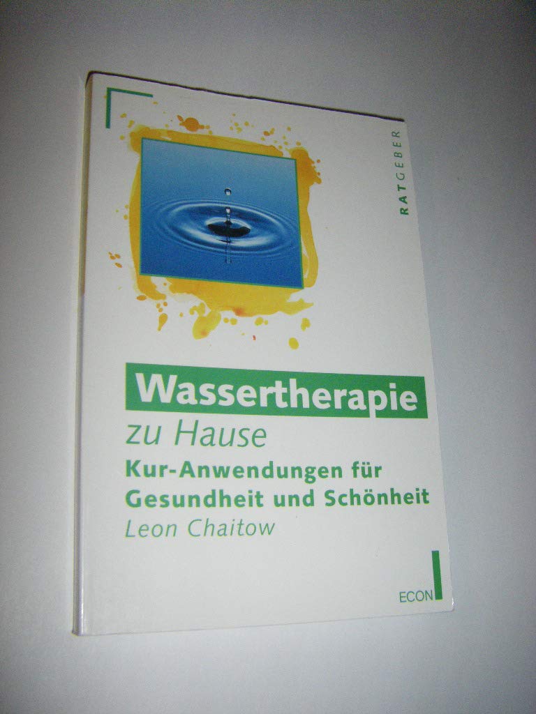 Wassertherapie zu Hause. Kur- Anwendungen für Gesundheit und Schönheit. Medicine