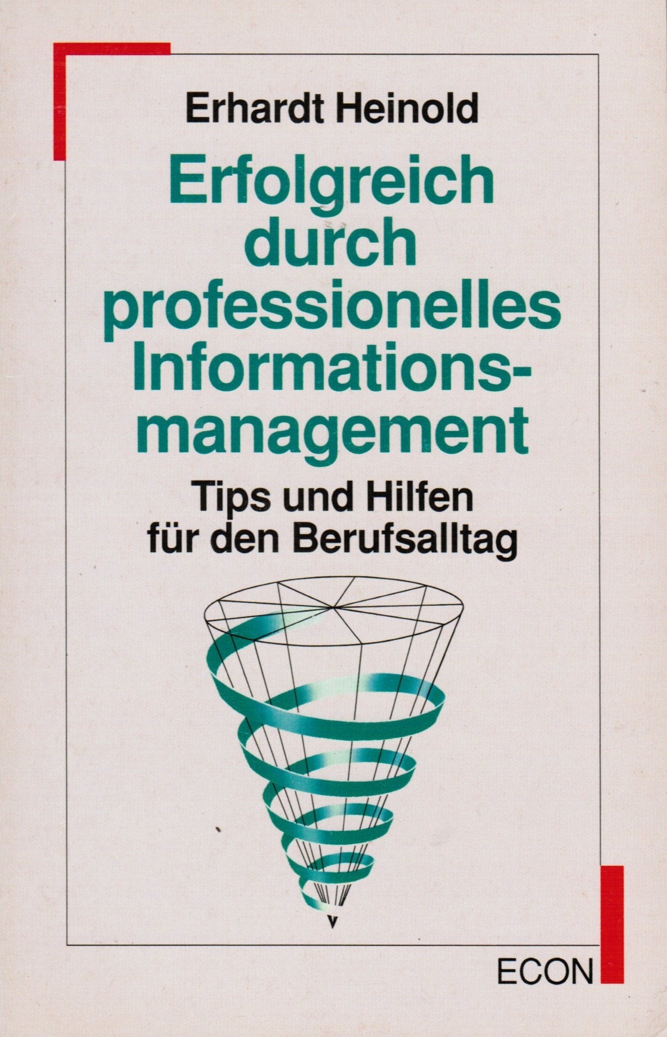 Erfolgreich durch professionelles Informationsmanagement Business, Finance & Career