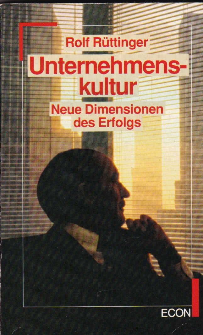 Unternehmenskultur. Neue Dimensionen des Erfolgs. ( ECON Praxis Management). Business, Finance & Career