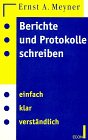 Berichte und Protokolle schreiben. Einfach, klar, verständlich. ( ECON PRAXIS). Business, Finance & Career