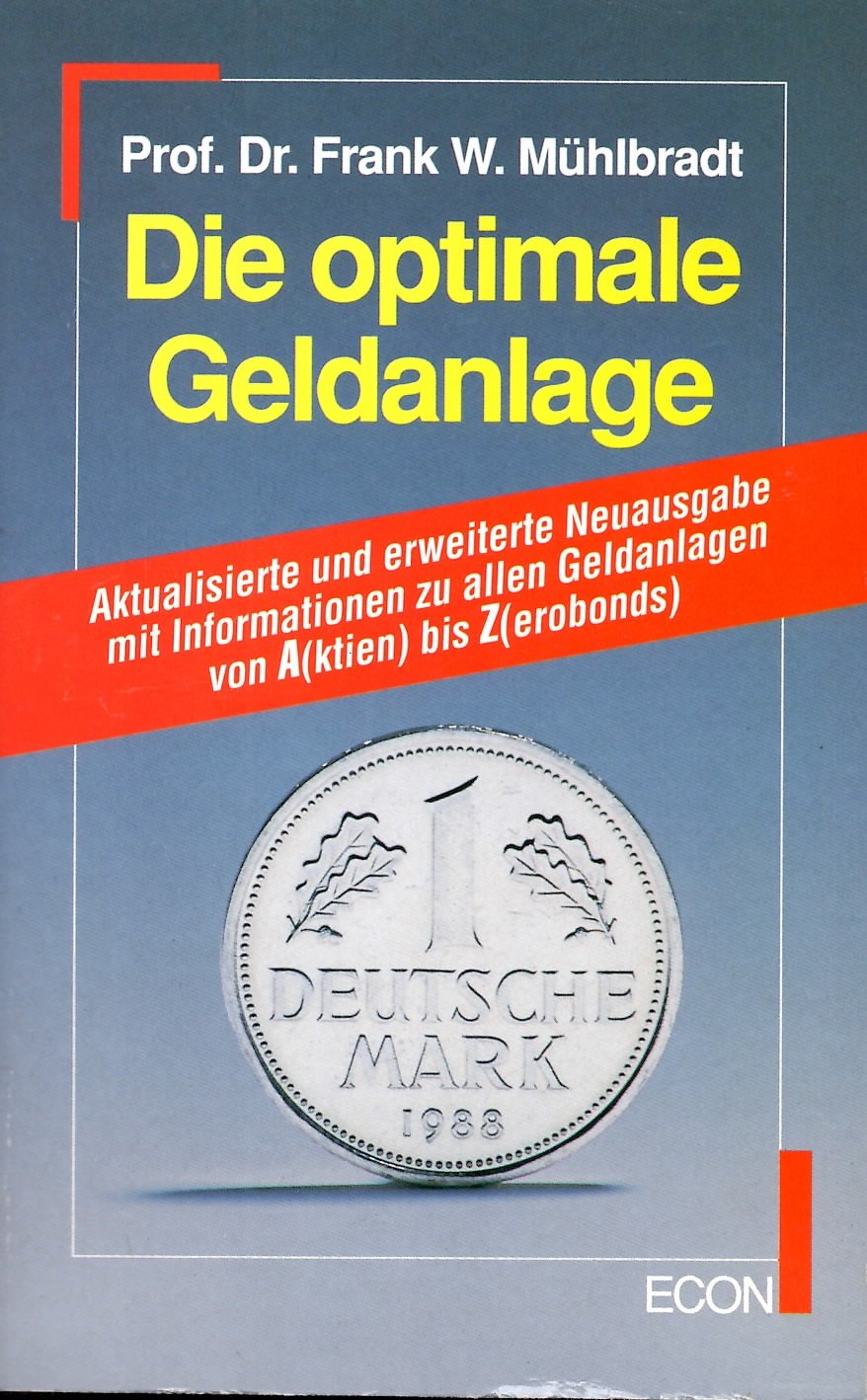 Die optimale Geldanlage. ( ECON Praxis Geld). Business, Finance & Career