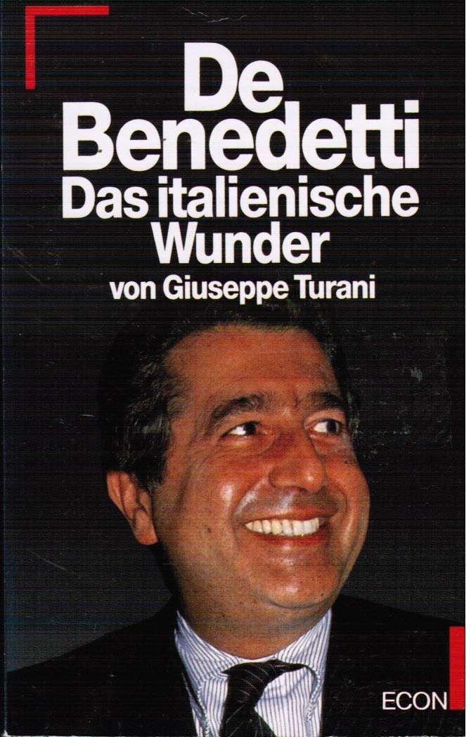 DeBenedetti ( Benedetti). Das italienische Wunder. ( ECON Business) Books