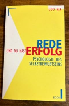 Rede, und du hast Erfolg. Psychologie des Selbstbewußtseins. ( ECON Praxis). Psychology