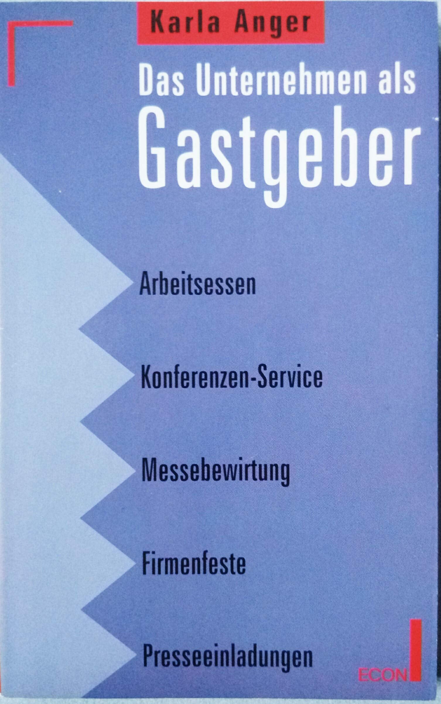 Das Unternehmen als Gastgeber. ( ECON Praxis). Business & Technology