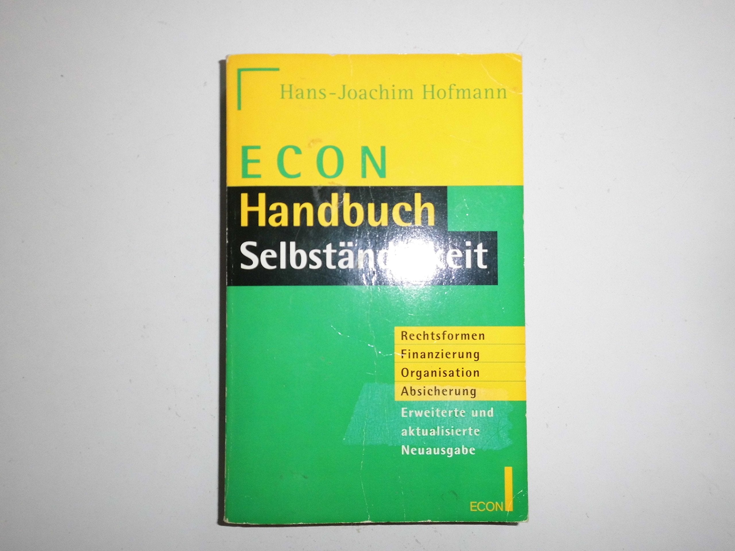 ECON Handbuch Berufliche Selbständigkeit. ( ECON Praxis). Law Books