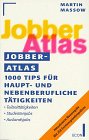 Jobber- Atlas 1998/1999. 1000 Tips für haupt- und nebenberufliche Tätigkeiten. Law