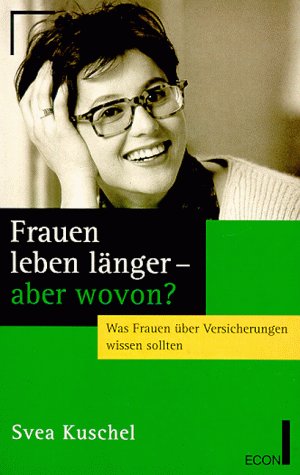 Frauen leben länger, aber wovon? Business, Finance & Career