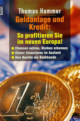 Geldanlage und Kredit, So profitieren Sie im neuen Europa! Business, Finance & Career