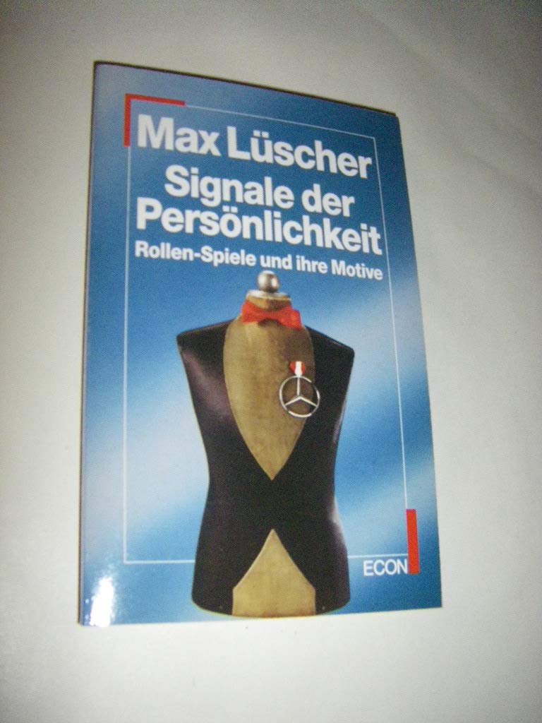 Signale der Persönlichkeit. Rollen- Spiele und ihre Motive. ( ECON Lebenshorizonte). Leisure & Fun