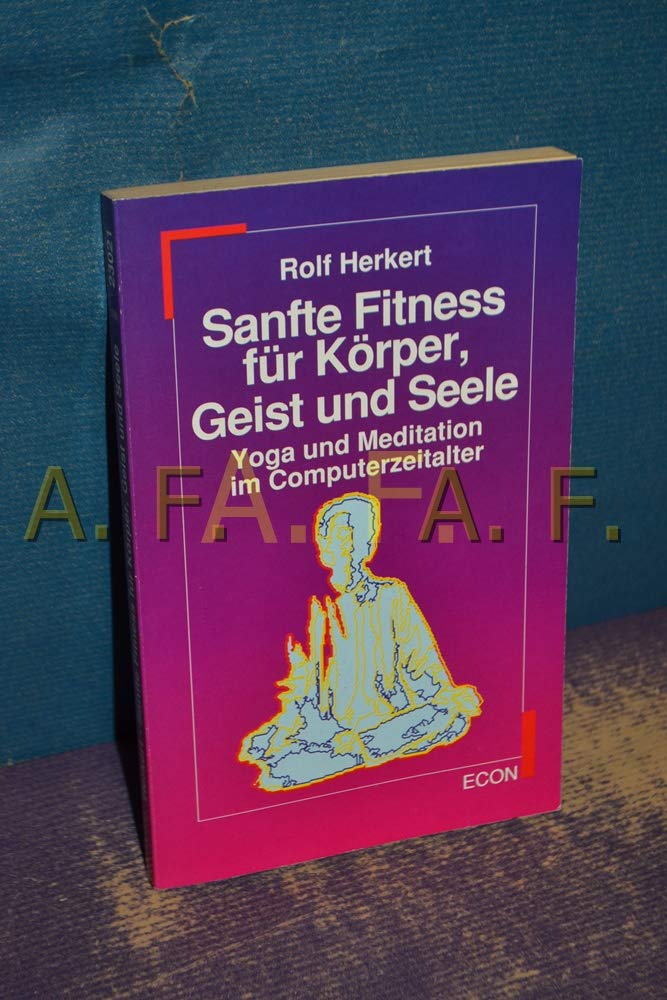 Sanfte Fitness für Körper, Geist und Seele Self-help