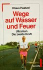 Wege auf Wasser und Feuer. Ultraman - Die zweite Kraft. ( ECON Lebenshorizonte). Memories