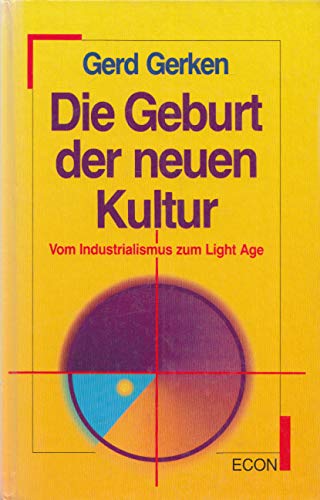 Die Geburt der neuen Kultur. Vom Industrialismus zum Light Age Film, Art & Culture
