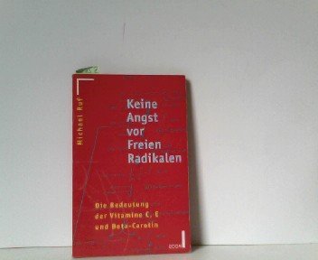 Keine Angst vor freien Radikalen Medicine