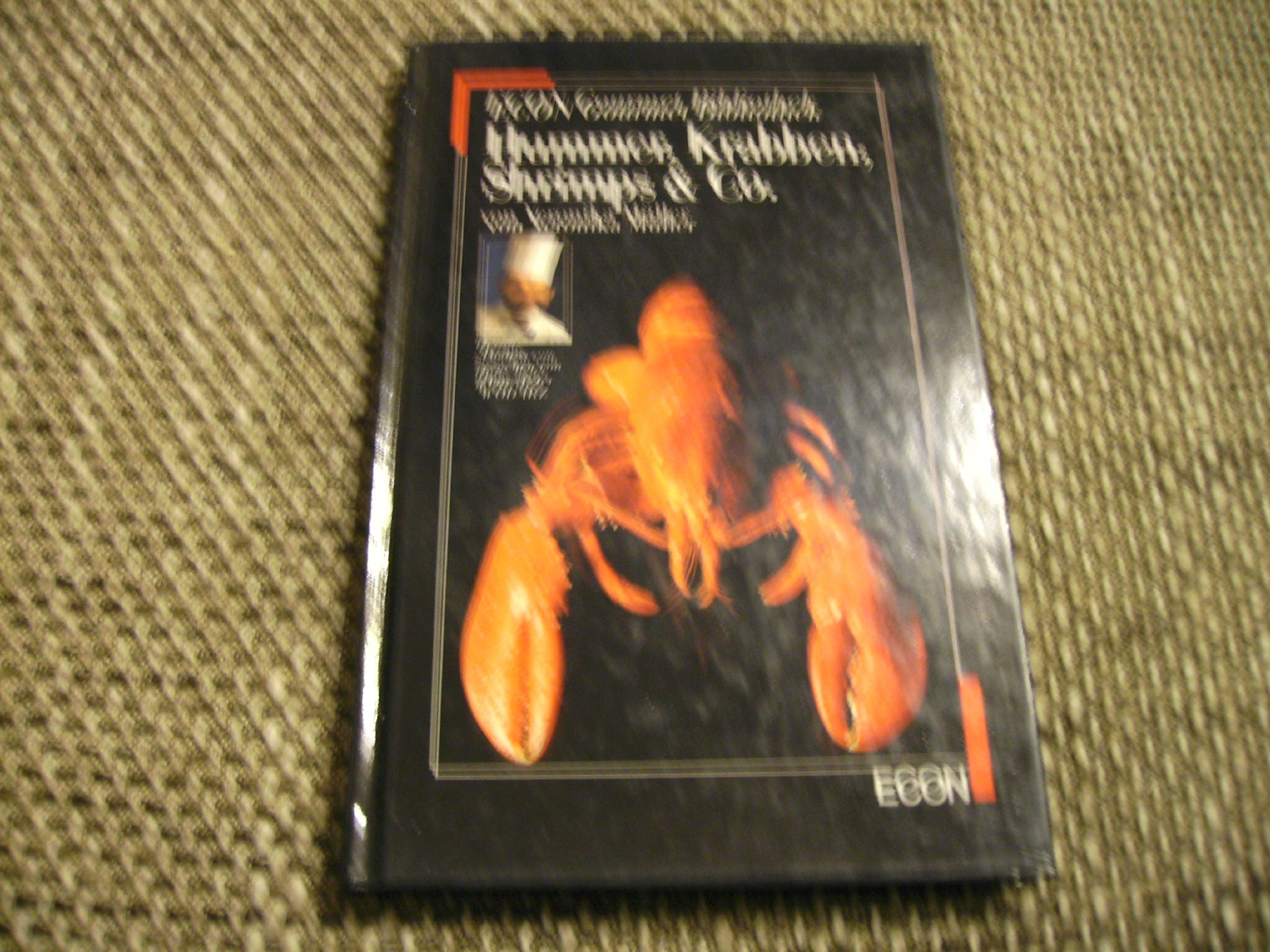 Hummer, Krabben, Shrimps und Co. ( ECON Gourmet Bibliothek). Cooking & Enjoying