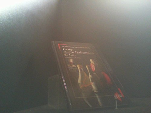 Essig: Aceto Balsamico und Co. ( ECON Gourmet Bibliothek). Cooking & Enjoying