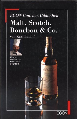Malt, Scotch, Bourbon und Co. ( ECON Gourmet- Bibliothek). Cooking & Enjoying