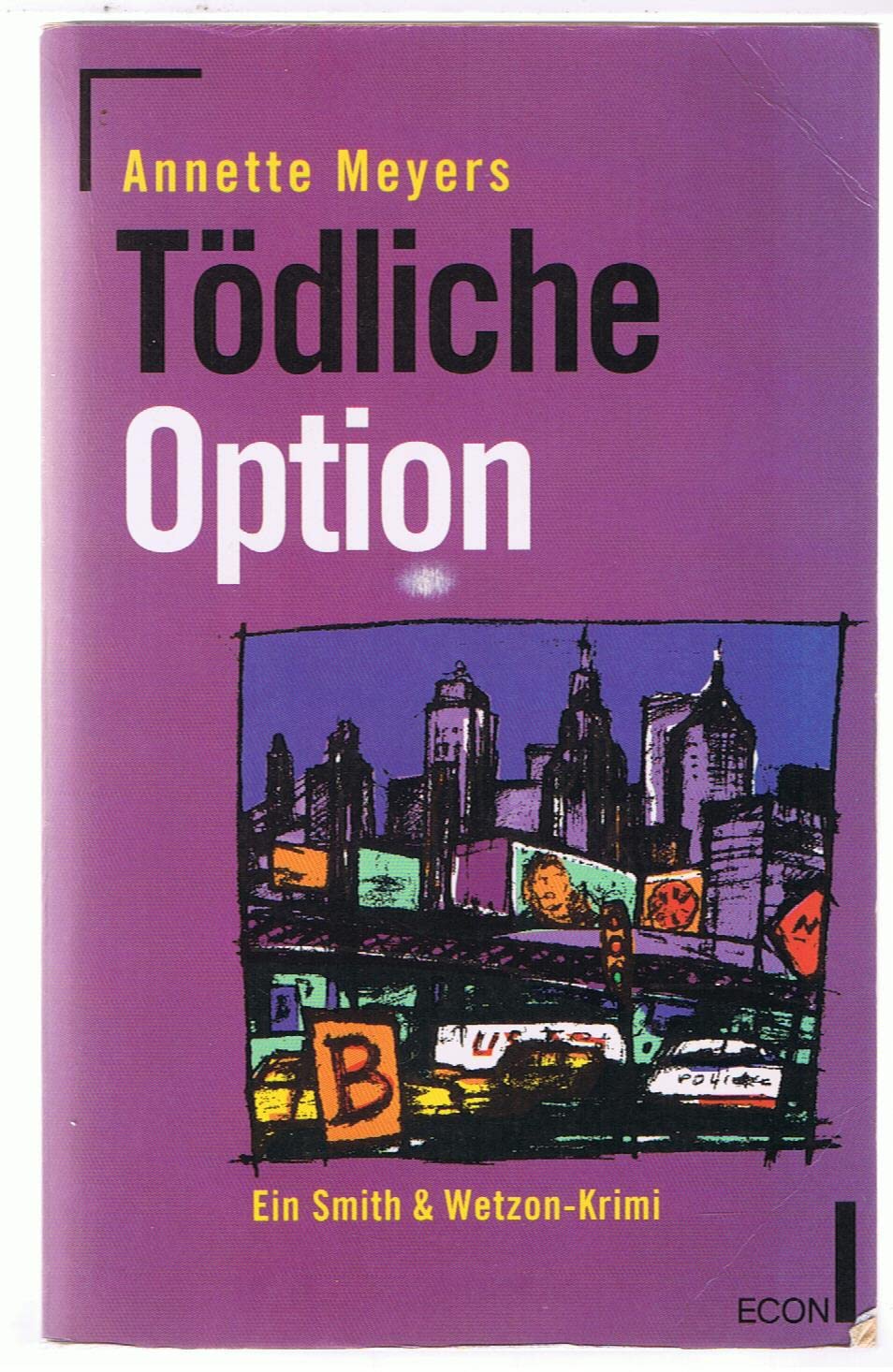 Tödliche Option: Ein Smith & Wetzon-Krimi Books