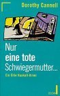Nur eine tote Schwiegermutter..., Ein Ellie Haskell-Krimi. Crime & Thrillers