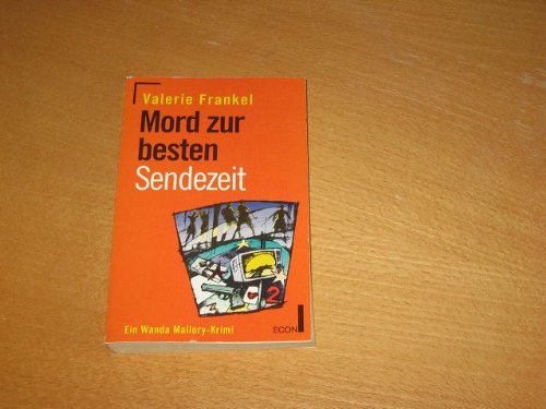 Mord zur besten Sendezeit: Ein Wanda Mallory-Krimi Books