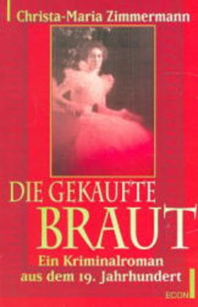 Die gekaufte Braut: Ein Kriminalroman aus dem 19. Jahrhundert (ETB - Econ & List Taschenbuch) Business & Technology