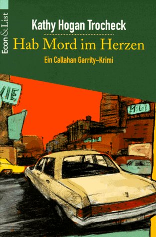 Hab Mord im Herzen. Ein Callahan Garrity-Krimi Crime & Thrillers