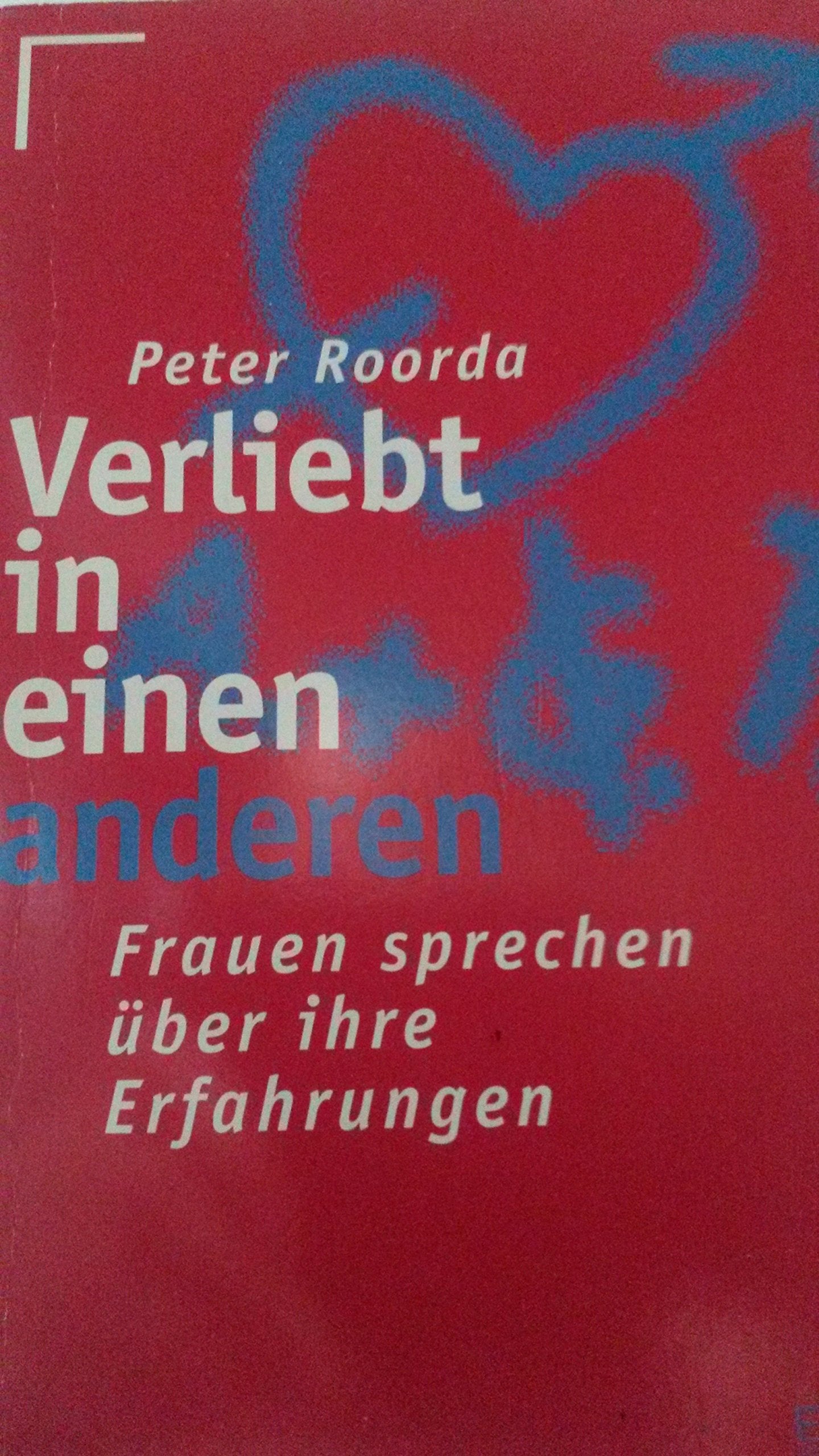 Verliebt in einen anderen. Frauen sprechen über ihre Erfahrungen. ( ECON Sachbuch). Social Sciences