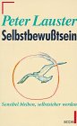 Selbstbewußtsein. Sensibel bleiben, selbstsicher werden. ( ECON Sachbuch). Contemporary literature